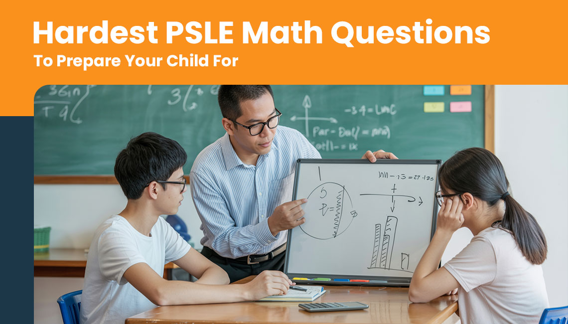 Hardest PSLE Math Questions to prepare your child for
